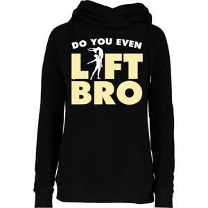 Funny Do You Even Lift Bro Gift Cool Male Ballet Dancing  Womens Funnel Neck Pullover Hood