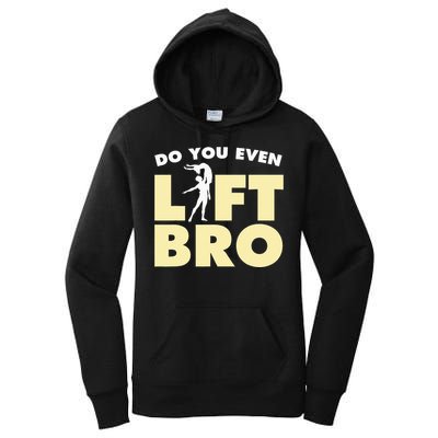 Funny Do You Even Lift Bro Gift Cool Male Ballet Dancing  Women's Pullover Hoodie