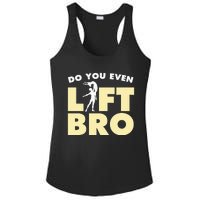 Funny Do You Even Lift Bro Gift Cool Male Ballet Dancing  Ladies PosiCharge Competitor Racerback Tank