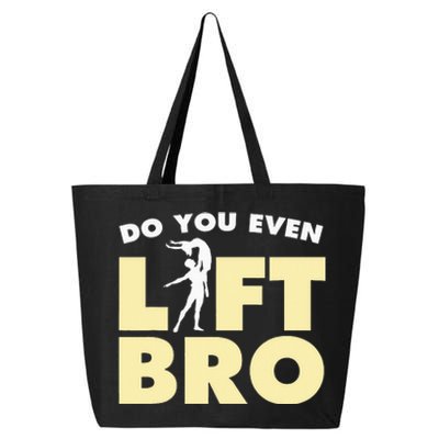 Funny Do You Even Lift Bro Gift Cool Male Ballet Dancing  25L Jumbo Tote