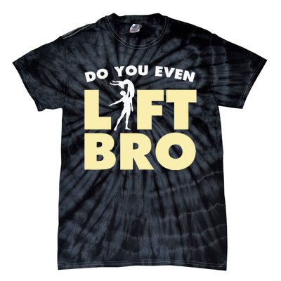 Funny Do You Even Lift Bro Gift Cool Male Ballet Dancing  Tie-Dye T-Shirt