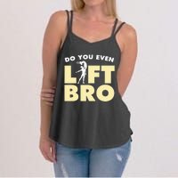 Funny Do You Even Lift Bro Gift Cool Male Ballet Dancing  Women's Strappy Tank