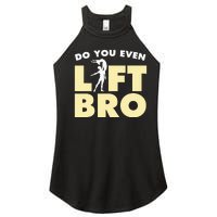 Funny Do You Even Lift Bro Gift Cool Male Ballet Dancing  Women's Perfect Tri Rocker Tank