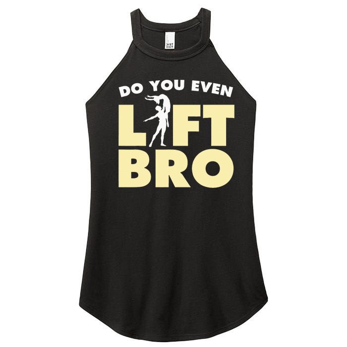 Funny Do You Even Lift Bro Gift Cool Male Ballet Dancing  Women's Perfect Tri Rocker Tank