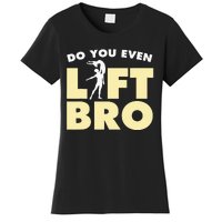 Funny Do You Even Lift Bro Gift Cool Male Ballet Dancing  Women's T-Shirt