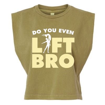 Funny Do You Even Lift Bro Gift Cool Male Ballet Dancing  Garment-Dyed Women's Muscle Tee