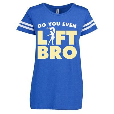 Funny Do You Even Lift Bro Gift Cool Male Ballet Dancing  Enza Ladies Jersey Football T-Shirt