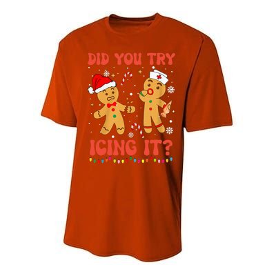 Funny Did You Try Icing It Christmas Nurse Gingerbread  Performance Sprint T-Shirt