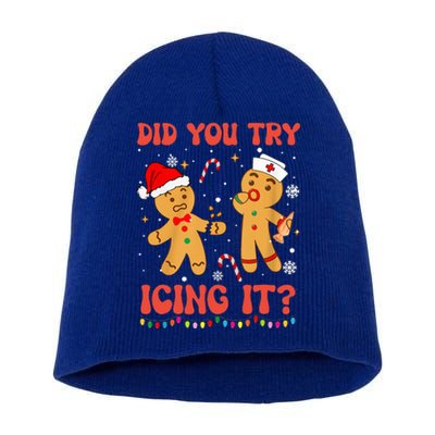 Funny Did You Try Icing It Christmas Nurse Gingerbread  Short Acrylic Beanie