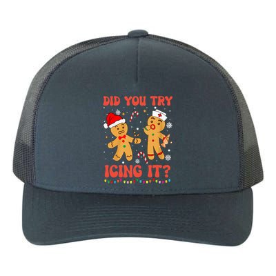 Funny Did You Try Icing It Christmas Nurse Gingerbread  Yupoong Adult 5-Panel Trucker Hat