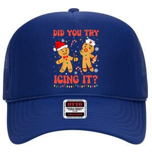 Funny Did You Try Icing It Christmas Nurse Gingerbread  High Crown Mesh Back Trucker Hat