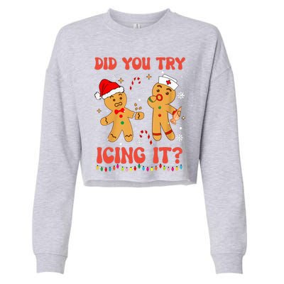 Funny Did You Try Icing It Christmas Nurse Gingerbread  Cropped Pullover Crew