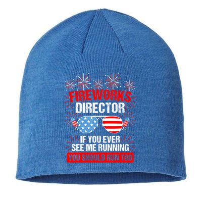 Fireworks Director You See Me Running Patriotic Funny Great Gift Sustainable Beanie