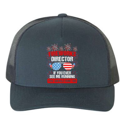 Fireworks Director You See Me Running Patriotic Funny Great Gift Yupoong Adult 5-Panel Trucker Hat