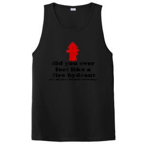 Funny Did You Ever Feel Like A Fire Hydrant PosiCharge Competitor Tank