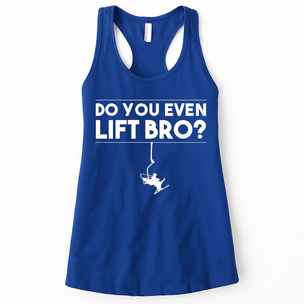 Funny Do You Even Lift Bro Gift Cute Skiing Lover Cool Gift Womens Tank Top