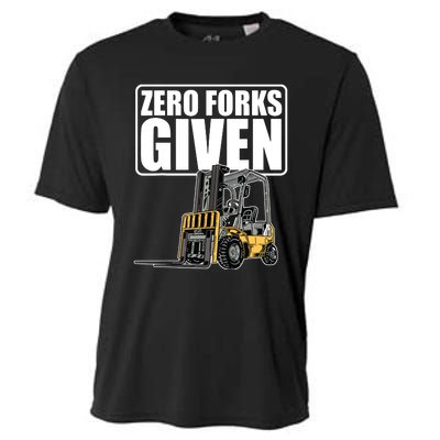 Forklift Driver Zero Forks Given Operator Forklift Cooling Performance Crew T-Shirt