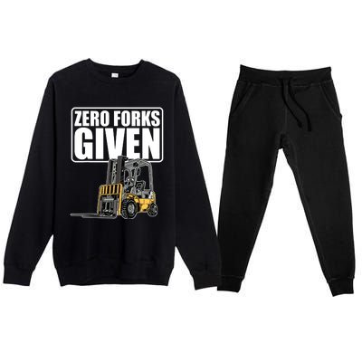 Forklift Driver Zero Forks Given Operator Forklift Premium Crewneck Sweatsuit Set