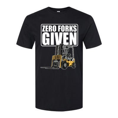 Forklift Driver Zero Forks Given Operator Forklift Softstyle CVC T-Shirt