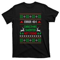 Funny Error 404 Ugly Christmas Sweater Not Found Funny Xmas T-Shirt