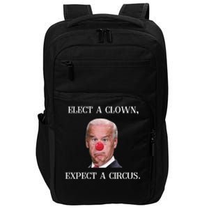 Funny Elect A Clown, Expect A Circus Biden Design #FJB 2021 Impact Tech Backpack