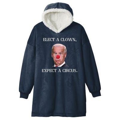 Funny Elect A Clown, Expect A Circus Biden Design #FJB 2021 Hooded Wearable Blanket