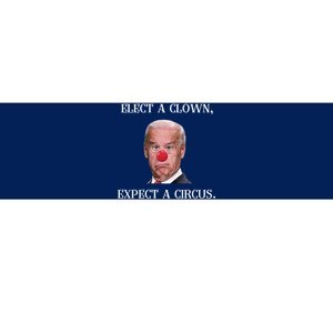 Funny Elect A Clown, Expect A Circus Biden Design #FJB 2021 Bumper Sticker