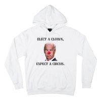 Funny Elect A Clown, Expect A Circus Biden Design #FJB 2021 Hoodie