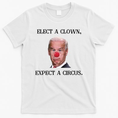 Funny Elect A Clown, Expect A Circus Biden Design #FJB 2021 T-Shirt