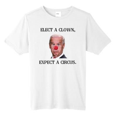 Funny Elect A Clown, Expect A Circus Biden Design #FJB 2021 Tall Fusion ChromaSoft Performance T-Shirt