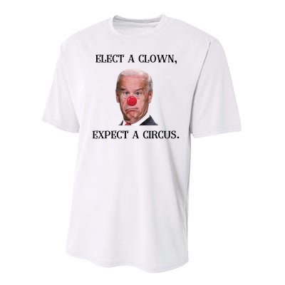 Funny Elect A Clown, Expect A Circus Biden Design #FJB 2021 Performance Sprint T-Shirt