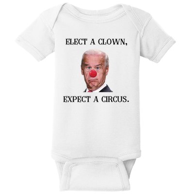 Funny Elect A Clown, Expect A Circus Biden Design #FJB 2021 Baby Bodysuit