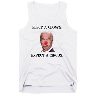 Funny Elect A Clown, Expect A Circus Biden Design #FJB 2021 Tank Top