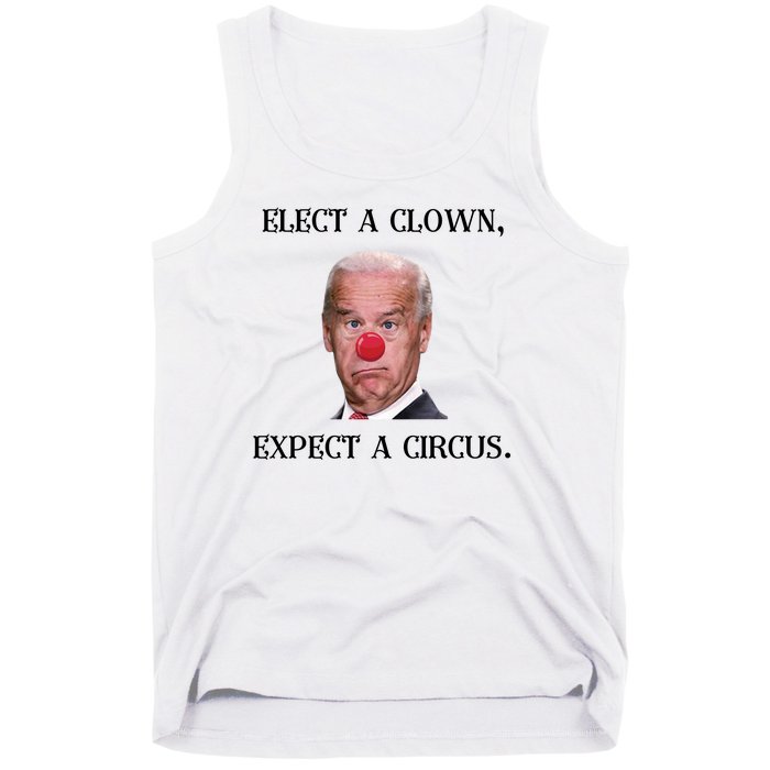 Funny Elect A Clown, Expect A Circus Biden Design #FJB 2021 Tank Top