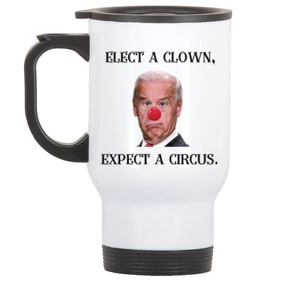 Funny Elect A Clown, Expect A Circus Biden Design #FJB 2021 Stainless Steel Travel Mug