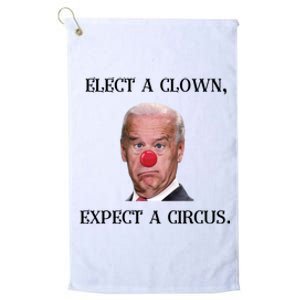 Funny Elect A Clown, Expect A Circus Biden Design #FJB 2021 Platinum Collection Golf Towel