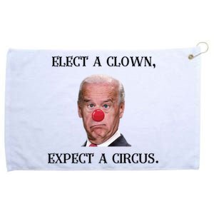 Funny Elect A Clown, Expect A Circus Biden Design #FJB 2021 Grommeted Golf Towel