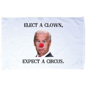 Funny Elect A Clown, Expect A Circus Biden Design #FJB 2021 Microfiber Hand Towel