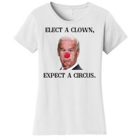 Funny Elect A Clown, Expect A Circus Biden Design #FJB 2021 Women's T-Shirt