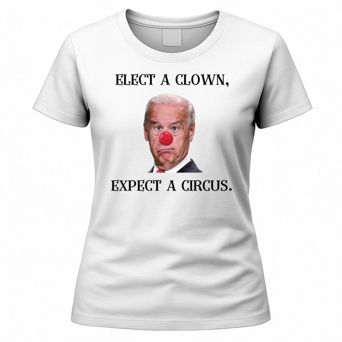 Funny Elect A Clown, Expect A Circus Biden Design #FJB 2021 Women's T-Shirt