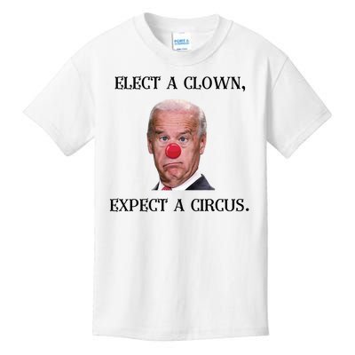 Funny Elect A Clown, Expect A Circus Biden Design #FJB 2021 Kids T-Shirt