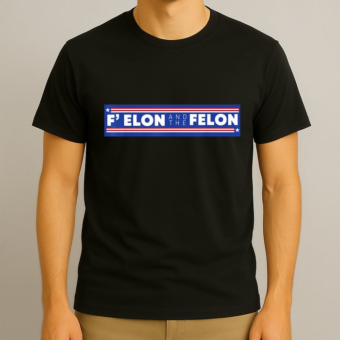F Elon And The Felon T-Shirt
