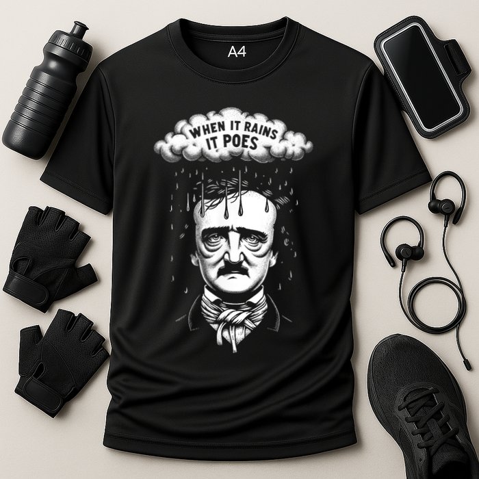 Funny Edgar Allan Poe Literary Goth When It Rains It Poes Performance Shirt
