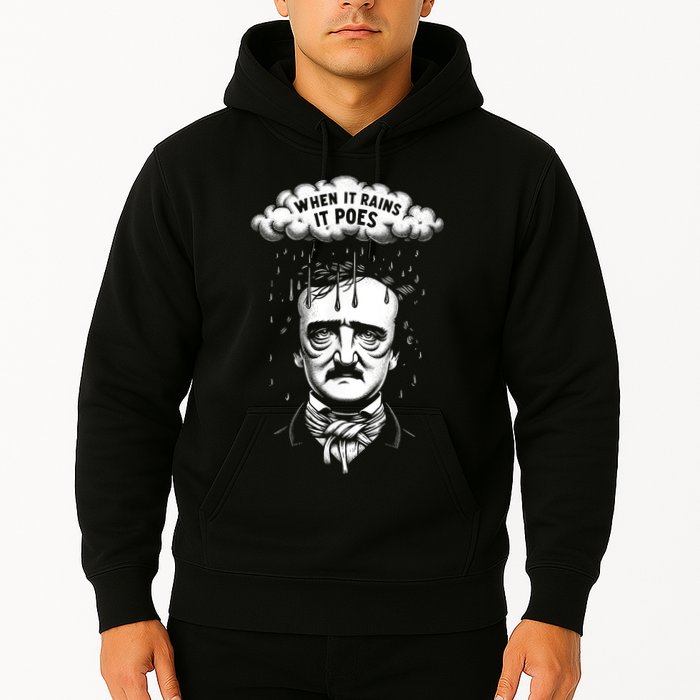 Funny Edgar Allan Poe Literary Goth When It Rains It Poes Hoodie