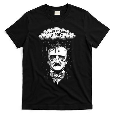 Funny Edgar Allan Poe Literary Goth When It Rains It Poes T-Shirt