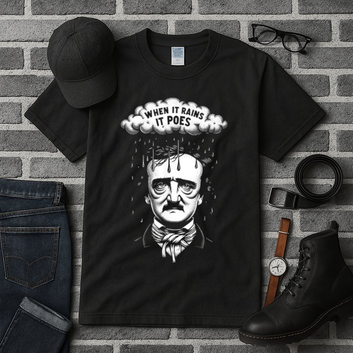 Funny Edgar Allan Poe Literary Goth When It Rains It Poes Tall T-Shirt