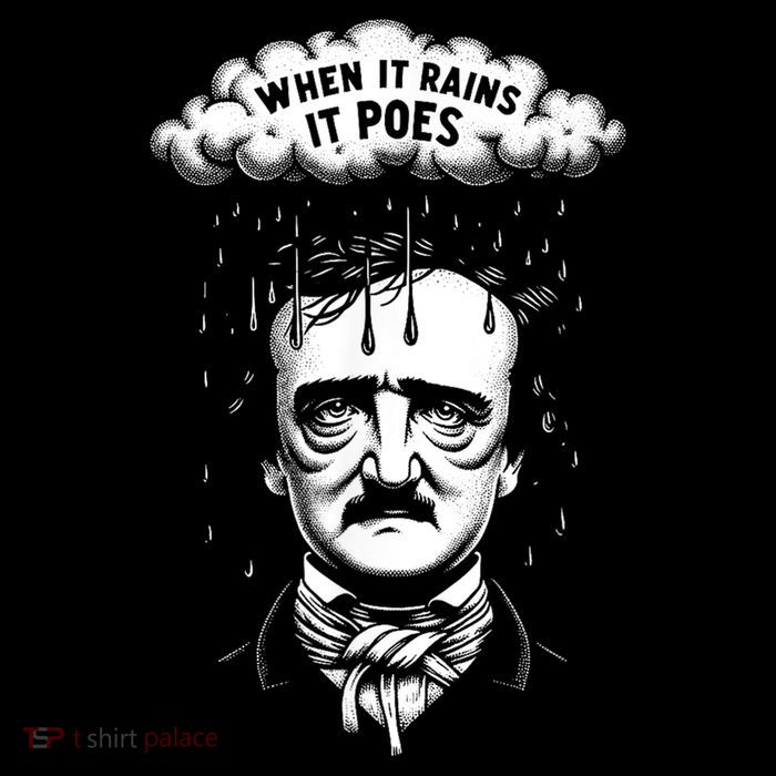Funny Edgar Allan Poe Literary Goth When It Rains It Poes Premium T-Shirt