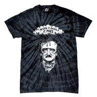 Funny Edgar Allan Poe Literary Goth When It Rains It Poes Tie-Dye T-Shirt