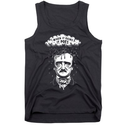 Funny Edgar Allan Poe Literary Goth When It Rains It Poes Tank Top