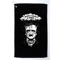 Funny Edgar Allan Poe Literary Goth When It Rains It Poes Golf Towel